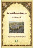 Shubail Mohamed Eisa (szerk.) - Az imádkozás könyve