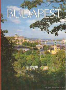 Dercsényi Balázs - Budapest Dercsényi Balázs - Budapest, Budapest 1999 antikvár könyv