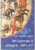 Janák Lajos - Mit üzennek a csillagok 1991-re?