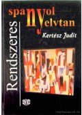 Kertész Judit - Rendszeres spanyol nyelvtan