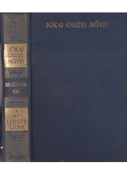 Jókai Mór - A mi lengyelünk Jókai Mór - A mi lengyelünk, Budapest 1969 antikvár könyv