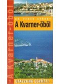 Fehér György - A Kvarner-öböl - Utazzunk együtt!