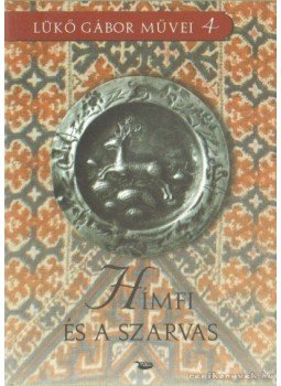 Lükő Gábor - Hímfi és a szarvas Lükő Gábor - Hímfi és a szarvas, Budapest 2003 antikvár könyv