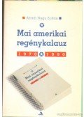 Abádi Nagy Zoltán - Mai amerikai regénykalauz 1970-1990