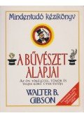 Gibson, Walter B. - A bűvészet alapjai