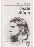 Péter Ágnes - Keats világa