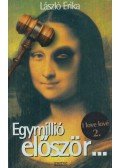 László Erika - Egymillió először...