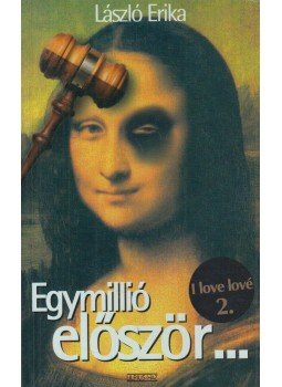 László Erika - Egymillió először... László Erika - Egymillió először..., Budapest 2006 antikvár könyv