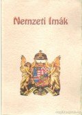 Petőfi Sándor,Vörösmarty Mihály,Kölcsey Ferenc,Papp-Váry Elemérné Sziklay Szeréna - Nemzeti Imák