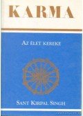 Singh, Sant Kirpal - Karma - Az élet kereke