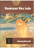 Kosáryné Réz Lola - Asszonybeszéd