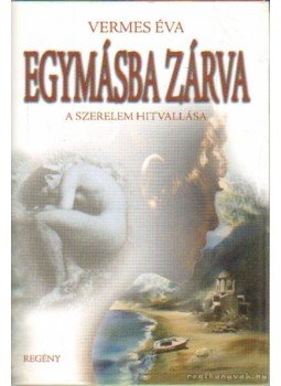 Vermes Éva - Egymásba zárva Vermes Éva - Egymásba zárva, Budapest 2009 antikvár könyv
