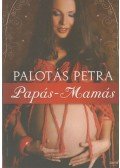 Palotás Petra - Papás-Mamás