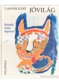 Lakner Judit - Jóvilág