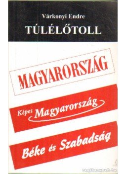 Várkonyi Endre - Túlélőtoll Várkonyi Endre - Túlélőtoll, Budapest 2009 antikvár könyv