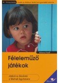 Friedl, Johanna - Féleleműző játékok