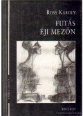 Ross Károly - Futás éji mezőn