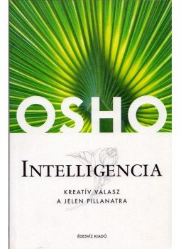 Osho - Intelligencia Osho - Intelligencia, Budapest 2008 antikvár könyv