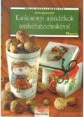 Karin Jittenmeier - Karácsonyi ajándékok szalvétatechnikával