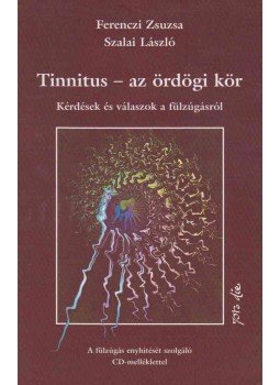 Szalai László, Ferenczi Zsuzsa - Tinnitus - az ördögi kör Szalai László, Ferenczi Zsuzsa - Tinnitus - az ördögi kör, Budapest 0 antikvár könyv