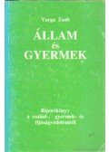 Varga Zsolt - Állam és gyermek