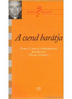 Heidl György - A csend barátja Heidl György - A csend barátja, Budapest 2006 antikvár könyv