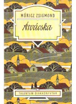 Móricz Zsigmond - Árvácska Móricz Zsigmond - Árvácska, Budapest 0 antikvár könyv