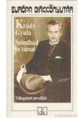 Krúdy Gyula - Szindbád és társai