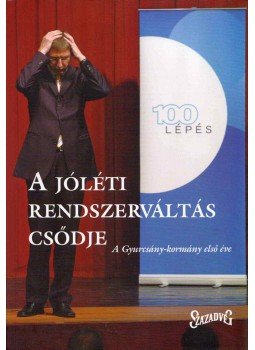Gazsó Tibor szerk., Stumpf István - A jóléti rendszerváltás csődje Gazsó Tibor szerk., Stumpf István - A jóléti rendszerváltás csődje, Budapest 2005 antikvár könyv