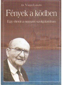 Varga László - Fények a ködben Varga László - Fények a ködben, Salgótarján 2002 antikvár könyv