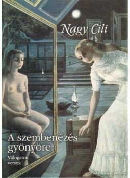 Nagy Cili - A szembenézés gyönyöre,  2010 antikvár könyv
