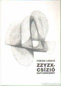 Fábián László - ZZYZX-Csízió Naptárregény