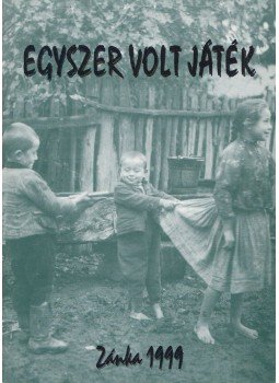 P. Miklós Tamás (szerk.) - Egyszer volt játék P. Miklós Tamás (szerk.) - Egyszer volt játék, Zánka 1999 antikvár könyv