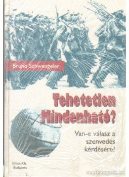 Schwengeler, Bruno - Tehetetlen mindenható? Schwengeler, Bruno - Tehetetlen mindenható?, Budapest 0 antikvár könyv