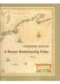 Tandori Dezső - A Rossz ReménységFoka