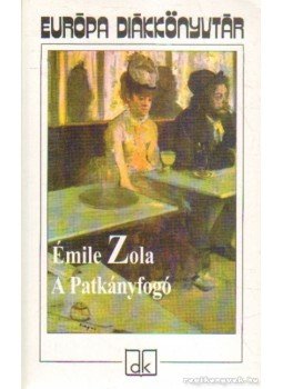 Émile Zola - A Patkányfogó Émile Zola - A Patkányfogó, Budapest 2004 antikvár könyv