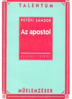 Petőfi Sándor - Az apostol Petőfi Sándor - Az apostol, 0 antikvár könyv