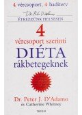 D'Adamo, Peter J.,Whitney, Catherine - 4 vércsoport szerinti diéta rákbetegeknek