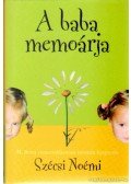 Szécsi Noémi - A baba memoárja