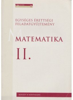 Hortobágyi István, Marosvári Péter, Pálmay Lóránt, Pósfai Péter, Siposs András, Vancsó Ödön - Matematika II. Hortobágyi István, Marosvári Péter, Pálmay Lóránt, Pósfai Péter, Siposs András, Vancsó Ödön - Matematika II., Piliscsaba 0 antikvár könyv