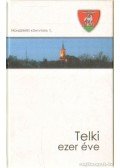 Callmeyer Ferenc - Telki ezer éve