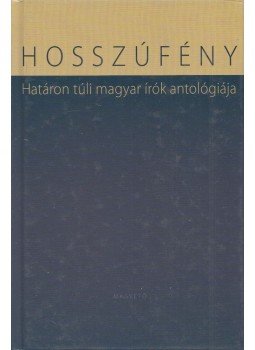 Fekete Vince (szerk.) - Hosszúfény Fekete Vince (szerk.) - Hosszúfény, Budapest 2008 antikvár könyv