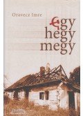 Oravecz Imre - Egy hegy megy