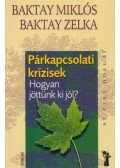 Baktay Miklós,Baktay Zelka - Párkapcsolati krízisek