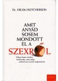 Hutcherson, Hilda - Amit anyád sosem mondott el a szexről