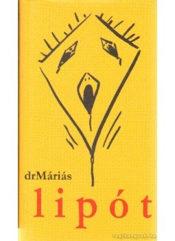 drMáriás - Lipót drMáriás - Lipót, Budapest 2007 antikvár könyv