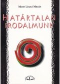 Mezey László Miklós - Határtalan irodalmunk