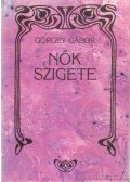 Görgey Gábor - Nők szigete
