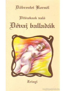 Döbrentei Kornél - Dévaj balladák Döbrentei Kornél - Dévaj balladák, Budapest 0 antikvár könyv