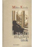 Méhes Károly - Lassan minden titok